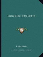 Sacred Books of the East V8 1162594519 Book Cover