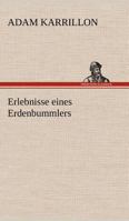 Erlebnisse Eines Erdenbummlers 3842491123 Book Cover