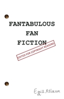 Fantabulous Fan Fiction: edited for copyright reasons 9935248127 Book Cover