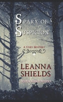 Sparx of Suspicion: Paranormal Women's Fiction (Mystic Ranch Cozy Mysteries) B08W7JV2MF Book Cover