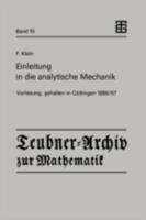 Einleitung in Die Analytische Mechanik: Vorlesung, Gehalten in Gottingen 1886/87 381542013X Book Cover