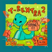 T-Rextra 2: Serving It! 1737022079 Book Cover