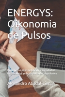 ENERGYS: Oikonomia de Pulsos: Humanismo post-metafísico y dignidad no instrumental en la era del poder algorítmico (Spanish Edition) B0GR9WRT8N Book Cover