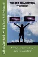 The God Conversation: A Comprehensive Concept from Epistemology. 1530436826 Book Cover