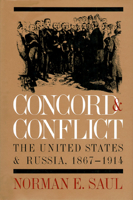 Concord and Conflict: The United States and Russia, 1867-1914 0700607544 Book Cover