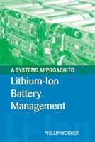 A Systems Approach to Lithium-Ion Battery Management 1608076598 Book Cover