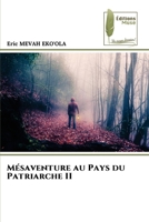 Mésaventure au Pays du Patriarche II (French Edition) 6207814894 Book Cover