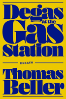 Degas at the Gas Station: Degas at the Gas Station 1478033037 Book Cover