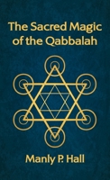 Sacred Magic of the Qabbalah 163923375X Book Cover