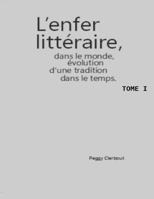 L'Enfer Litteraire Dans Le Monde, Evolution d'Une Tradition Dans Le Temps. 1544952783 Book Cover