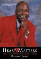 Heart Matters: The Life and Legacy of Gregory L. Jones 1450238114 Book Cover