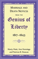 Marriage and Death Notices from the Genius of Liberty, 1817-1843 0788428004 Book Cover