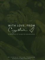 With Love, from Cynthia - A collection of recipes & remembrances 0962759015 Book Cover