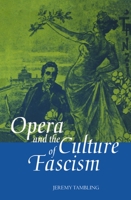 Opera and the Culture of Fascism 0198165668 Book Cover