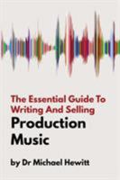 The Essential Guide To Writing And Selling Production Music 1999600312 Book Cover