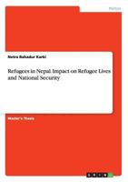 Refugees in Nepal. Impact on Refugee Lives and National Security 3668167028 Book Cover