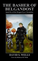 The Basher of Belgandost 154847245X Book Cover