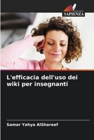 L'efficacia dell'uso dei wiki per insegnanti (Italian Edition) 6208100313 Book Cover