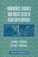 Hormones, Signals and Target Cells in Plant Development (Developmental & Cell Biology) 0521177456 Book Cover