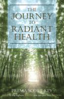 The Journey to Radiant Health 1587611759 Book Cover