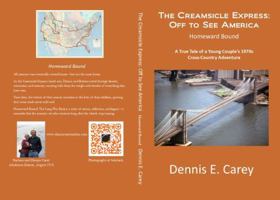 The Creamsicle Express Off to See America: Homeward Bound B0H9GK7DJ8 Book Cover