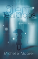 Silent Teardrops: A Memoir: Volume II 1698719639 Book Cover