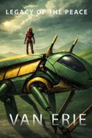 Legacy of The Peace: Ascensio Aeterna Book 1 1964879116 Book Cover