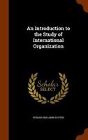 An introduction to the study of international organization, 1287348432 Book Cover