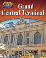 Grand Central Terminal 1684024366 Book Cover