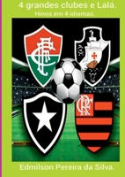 4 Grandes Clubes E Lalá. (Portuguese Edition) 6501281873 Book Cover