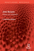 John Bunyan: Allegory and Imagination 1032997486 Book Cover