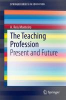 The Teaching Profession: Present and Future 3319121294 Book Cover