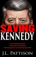 Saving Kennedy 1537204076 Book Cover