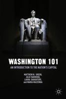 Washington 101: An Introduction to the Nation's Capital 1137433388 Book Cover