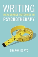 Writing Measurable Outcomes in Psychotherapy 0190927682 Book Cover
