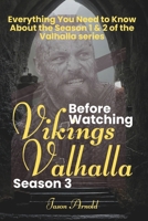 Before Watching Vikings: Valhalla Season 3: Everything You Need to Know About the Season 1 & 2 of the Valhalla series B0CVMLP88D Book Cover