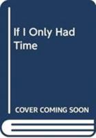 If I Only Had Time 9617047241 Book Cover