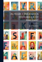 Alphabet Ingenieux Historique Et Amusant 1179099001 Book Cover