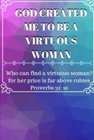 Virtuous Woman Christian Writing Journal: Blank Notebook for Women 1698890079 Book Cover