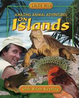 Amazing Animal Adventures on Islands 1894856597 Book Cover