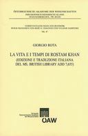 La Vita E I Tempi Di Rostam Khan: (edizione E Traduzione Italiana del Ms. British Library Add 7,655) 3700165579 Book Cover