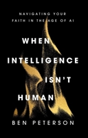 When Intelligence Isn't Human 1637636237 Book Cover