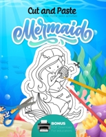 Cut and paste Fine motor skills activities - Mermaid - BONUS PDF Download for educators: Perfect to learn how to use scissors. Great gift for teacher's appreciation day! B08LT7YCLZ Book Cover
