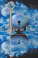 Three in One: The Godhead Fully Present B0GTN8W5LS Book Cover