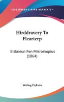Hirddravery To Flearterp: Biskrieun Fen Mikroskopius (1864) 1120293065 Book Cover