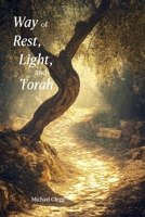 Way of Rest, Light, and Torah B0F8TPXHDG Book Cover