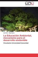 La Educacion Ambiental, Mecanismo Para El Desarrollo Sostenible 3659014214 Book Cover