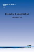 Executive Compensation (Foundations and Trends 1680832964 Book Cover