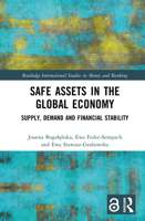 Safe Assets in the Global Economy: Supply, Demand and Financial Stability (Routledge International Studies in Money and Banking) 1032453419 Book Cover