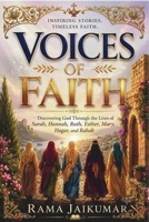 Voices of Faith: The Inspiring Stories of Sarah, Hagar, Rahab, Hannah, Ruth, Esther, and Mary B0H9Z1PT41 Book Cover